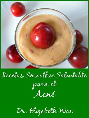 cover image of Recetas Smoothie Saludable para el Acné 2ª Edición